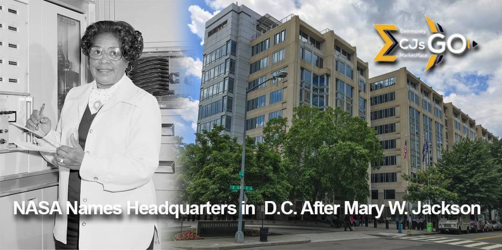 NASA Names Headquarters in Washington, D.C. After Mary W. Jackson | CJsGo NASA Names Headquarters in Washington, D.C. After Mary W. Jackson
