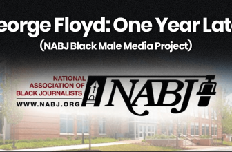 George Floyd: One Year Later (NABJ Black Male Media Project)