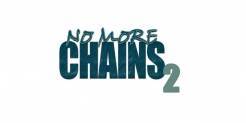 No More Chains 2 is Back Freeing People from Their Mental, Emotional and Generational Chains