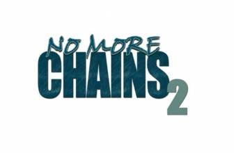 No More Chains 2 is Back Freeing People from Their Mental, Emotional and Generational Chains